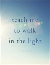 Teach Me To Walk in the Light piano sheet music cover